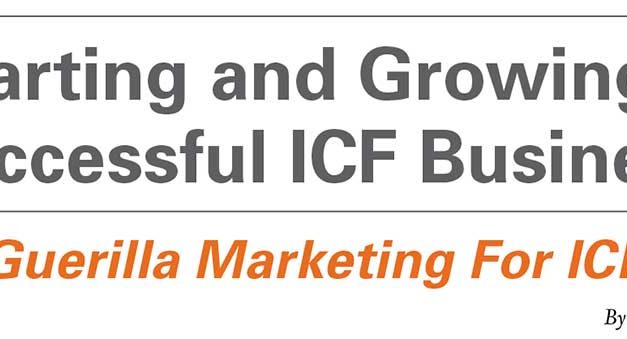 Starting and Growing a Successful ICF Business – Guerilla Marketing For ICF