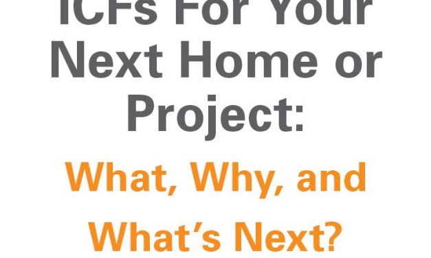 ICFs For Your Next Home or Project: What, Why, and What’s Next?