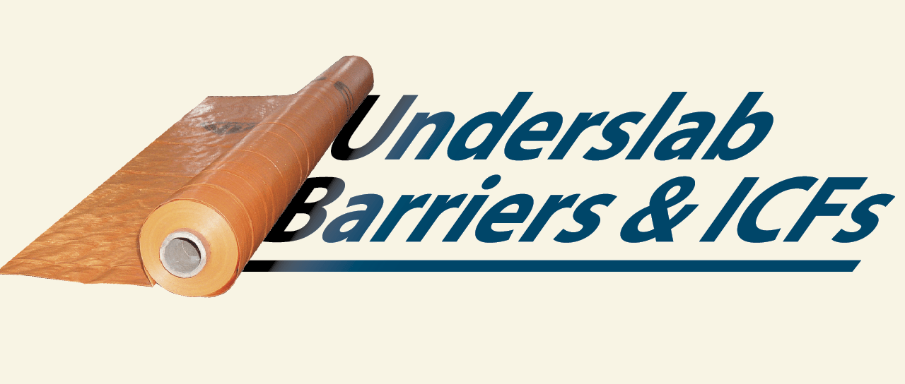 Underslab Barriers & ICFs